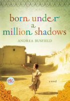 Born Under A Million Shadows by Andrea Busfield