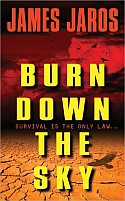 Burn Down the Sky by James Jaros