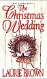 The Christmas Wedding by Laurie Brown