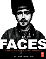 Faces Photography and The Art of Portraiture by Paul Fuqua and Steven Biver