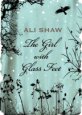 The Girl with Glass Feet by Ali Shaw