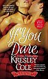 If You Dare by Kresley Cole