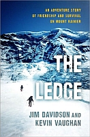 The Ledge: An Adventure Story of Friendship and Survival on Mount Rainer by Jim Davidson and Kevin Vaughan