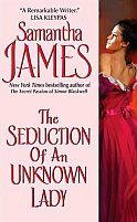 The Seduction of an Unknown Lady by Samantha James