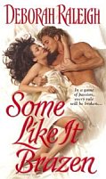 Some Like It Brazen by Deborah Raleigh