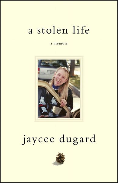 a stolen life: a memoir by jaycee
                                                          dugard