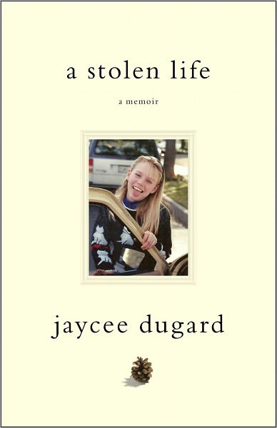 a stolen life: a memoir by jaycee
                                                          dugard