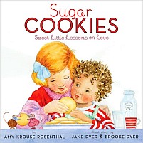 Sugar Cookies: Sweet Little Lessons on Love by Amy Krouse Rosenthal