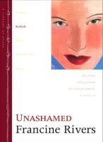Unashamed by Francine Rivers