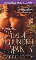 What A Scoundrel Wants by Carrie Lofty