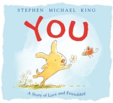 You A
                                                story of Love and
                                                Friendship by Stephen
                                                Michael King